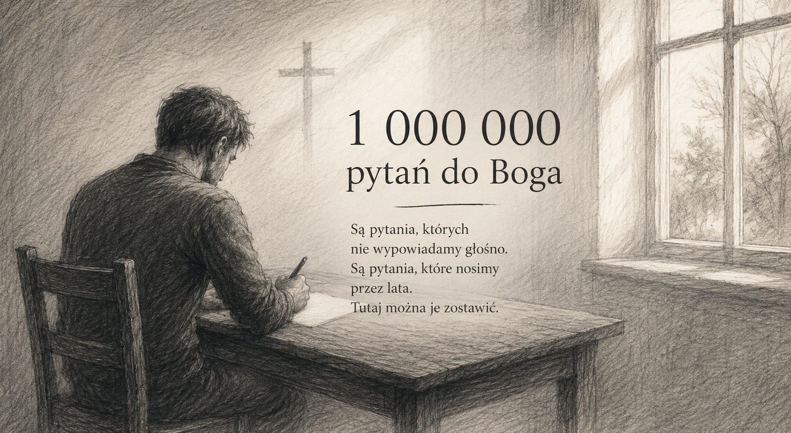 Szkic ołówkiem: mężczyzna siedzący przy starym biurku, piszący coś w świetle padającym z okna, w tle delikatny zarys krzyża